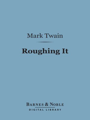 cover image of Roughing It (Barnes & Noble Digital Library)
